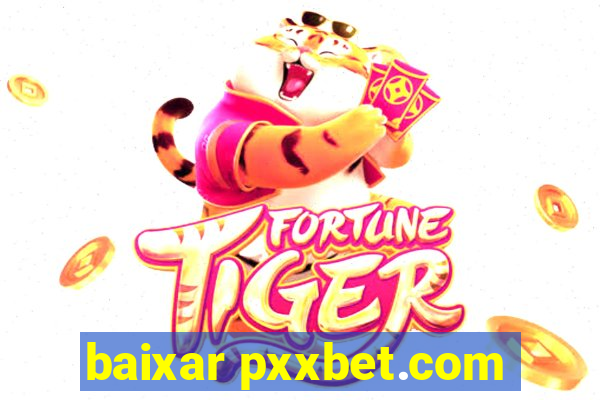 baixar pxxbet.com